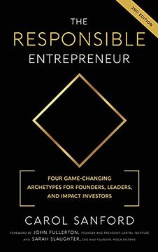 portada The Responsible Entrepreneur: Four Game-Changing Archtypes for Founders, Leaders, and Impact Investors (en Inglés)