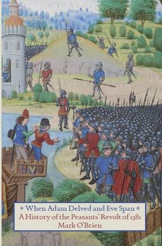 portada When Adam Delved And Eve Span: A History of the Peasants' Revolt