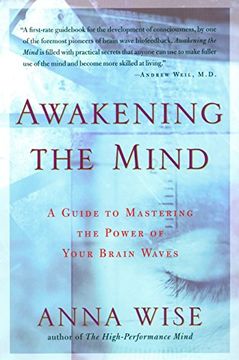 portada Awakening the Mind: A Guide to Mastering the Power of Your Brain Waves: A Guide of Mastering the Power of Your Brain Waves (in English)