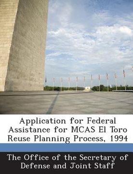 portada Application for Federal Assistance for McAs El Toro Reuse Planning Process, 1994