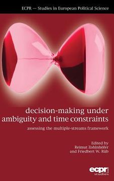 portada Decision-Making under Ambiguity and Time Constraints: Assessing the Multiple-Streams Framework (en Inglés)