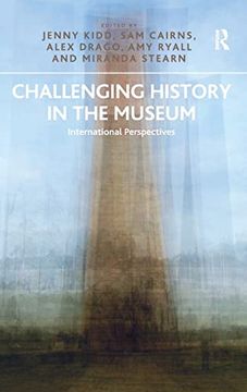portada Challenging History in the Museum: International Perspectives (en Inglés)
