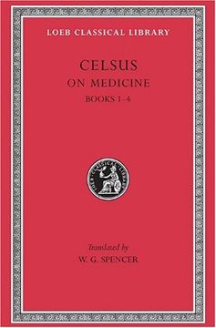 portada Celsus: On Medicine, Vol. 1, Books 1-4 (de Medicina, Vol. 1) (Loeb Classical Library, no. 292) (Volume i) (en Inglés)