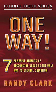 portada One Way! 7 Powerful Benefits of Recognizing Jesus as the Only way to Eternal Salvation (3) (Eternal Truth) (in English)