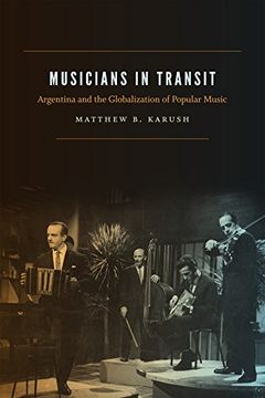 portada Musicians in Transit: Argentina and the Globalization of Popular Music