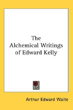 portada the alchemical writings of edward kelly (en Inglés)