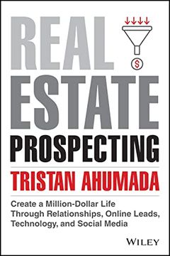portada Real Estate Prospecting: Create a Million-Dollar Life Through Relationships, Online Leads, Technology, and Social Media (en Inglés)