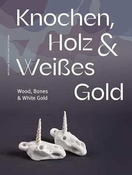 portada Knochen, Holz und Wei? Es Gold