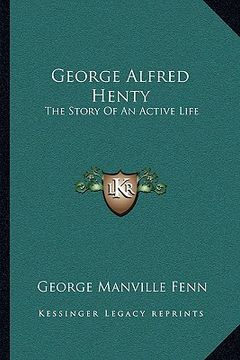 portada george alfred henty: the story of an active life