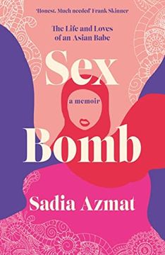 portada Sex Bomb: The Life and Loves of an Asian Babe (en Inglés)
