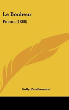 portada Le Bonheur: Poeme (1888) (en Francés)