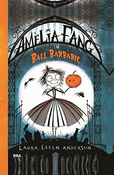 portada Amèlia Fang i el ball barbàric (INFANTIL CATALÀ) (Catalan Edition)