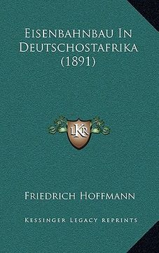 portada Eisenbahnbau In Deutschostafrika (1891) (en Alemán)