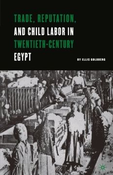 portada Trade, Reputation, and Child Labor in Twentieth-Century Egypt