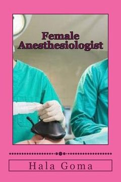 portada Female Anesthesiologist: Female Anesthesiologist (en Inglés)