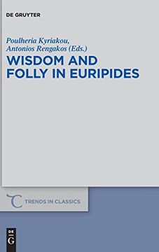 portada Wisdom and Folly in Euripides (Trends in Classics - Supplementary Volumes) (en Inglés)