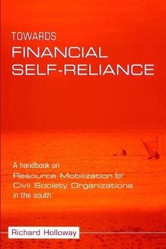 portada Towards Financial Self-Reliance: A Handbook of Approaches to Resource Mobilization for Citizens' Organizations (en Inglés)