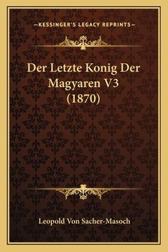 portada Der Letzte Konig Der Magyaren V3 (1870) (in German)