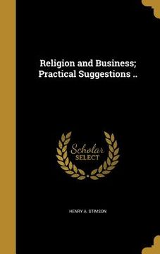 portada Religion and Business; Practical Suggestions .. (en Inglés)