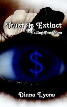 portada trust is extinct: finding true love (en Inglés)