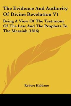 portada the evidence and authority of divine revelation v1: being a view of the testimony of the law and the prophets to the messiah (1816)