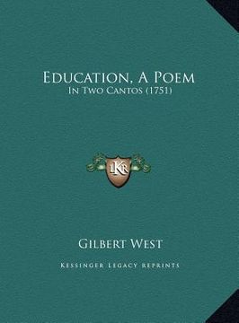 portada education, a poem: in two cantos (1751) in two cantos (1751) (in English)