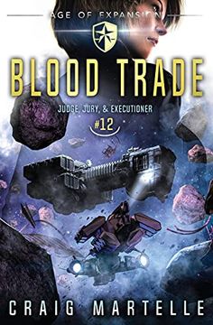 portada Blood Trade: A Space Opera Adventure Legal Thriller (12) (Judge, Jury, Executioner) (en Inglés)