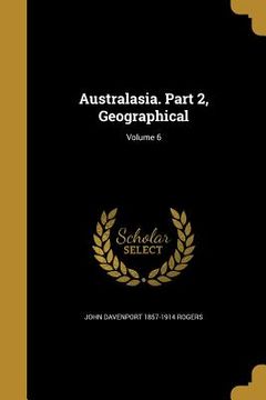 portada Australasia. Part 2, Geographical; Volume 6 (en Inglés)
