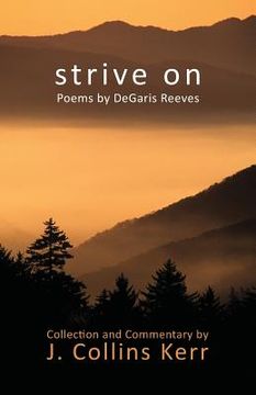 portada Strive On: Poems by DeGaris Reeves