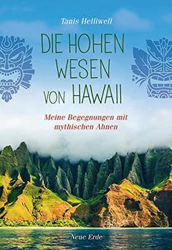 portada Die Hohen Wesen von Hawaii: Meine Begegnungen mit Geistigen Ahnen (en Alemán)