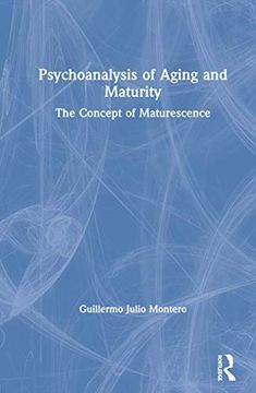portada Psychoanalysis of Aging and Maturity: The Concept of Maturescence (in English)