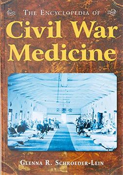 portada The Encyclopedia of Civil war Medicine (en Inglés)