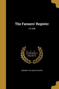 portada The Farmers' Register; v.6 1838 (in English)