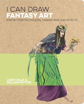 portada I can Draw Fantasy Art: Step by Step Techniques, Characters and Effects (en Inglés)