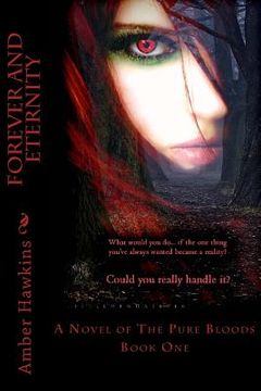 portada Forever and Eternity: A Novel of The Pure Bloods (in English)
