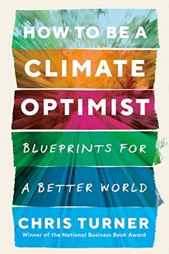 portada How to be a Climate Optimist: Blueprints for a Better World (in English)