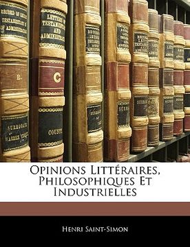 portada Opinions Littéraires, Philosophiques Et Industrielles (en Francés)