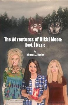portada Adventures of Nikki Moon: Book 1 Magic (en Inglés)