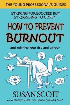 portada How to Prevent Burnout: and reignite your life and career (The Young Professional's Guide)