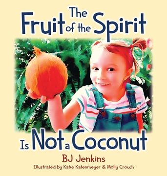 portada The Fruit of the Spirit is Not a Coconut 