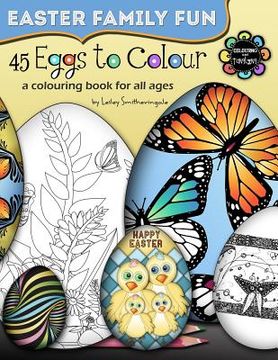 portada 45 Eggs to Colour - Easter Colouring - Easter Family Fun (en Inglés)