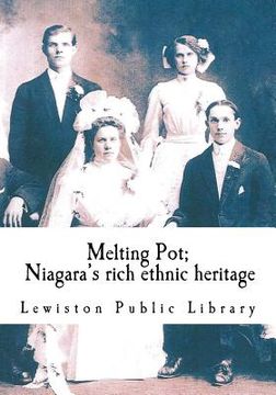 portada Melting Pot: Niagara's rich ethnic heritage (en Inglés)