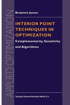 portada interior point techniques in optimization: complementarity, sensitivity and algorithms (en Inglés)