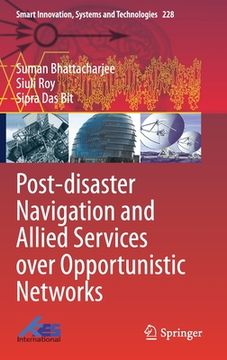 portada Post-Disaster Navigation and Allied Services Over Opportunistic Networks (en Inglés)