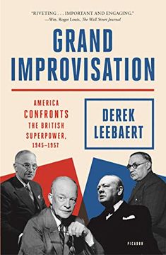 portada Grand Improvisation: America Confronts the British Superpower, 1945-1957 (in English)