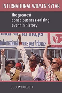 portada International Women'S Year: The Greatest Consciousness-Raising Event in History (in English)