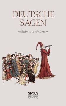 portada Deutsche Sagen: Das zweite große Sammelwerk der Brüder Grimm nach den berühmten Kinder- und Hausmärchen (en Alemán)