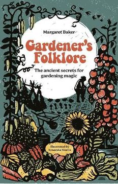 portada Gardener's Folklore: The Ancient Secrets for Gardening Magic. (en Inglés)
