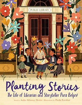 portada Planting Stories: The Life of Librarian and Storyteller Pura Belpré (en Inglés)