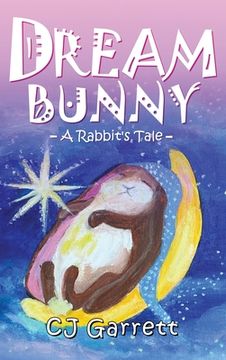 portada Dream Bunny: A Rabbit's Tale (en Inglés)